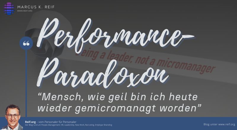 Performance-Paradoxon durch Micromanagement